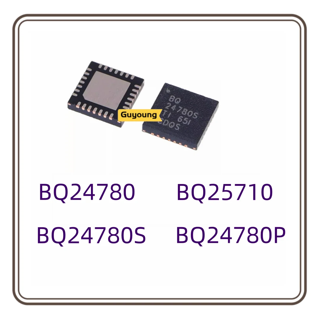 

5PCS BQ24780 BQ24780S BQ24780P BQ25710 BQ24780RUYR 24780 BQ24780SRUYT 24780S QFN-28 CHIP