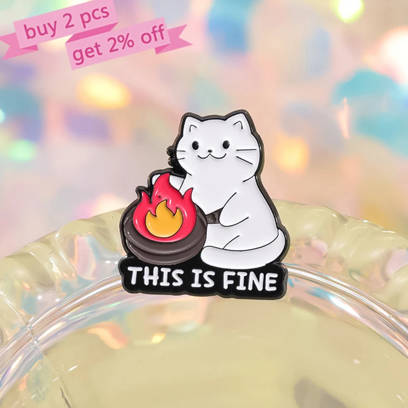 Cute White Cat Enamel Pins Custom THIS IS FINE TREAT YOURSELF Brooches Lapel Badges Animal Jewelry Gift for Friends