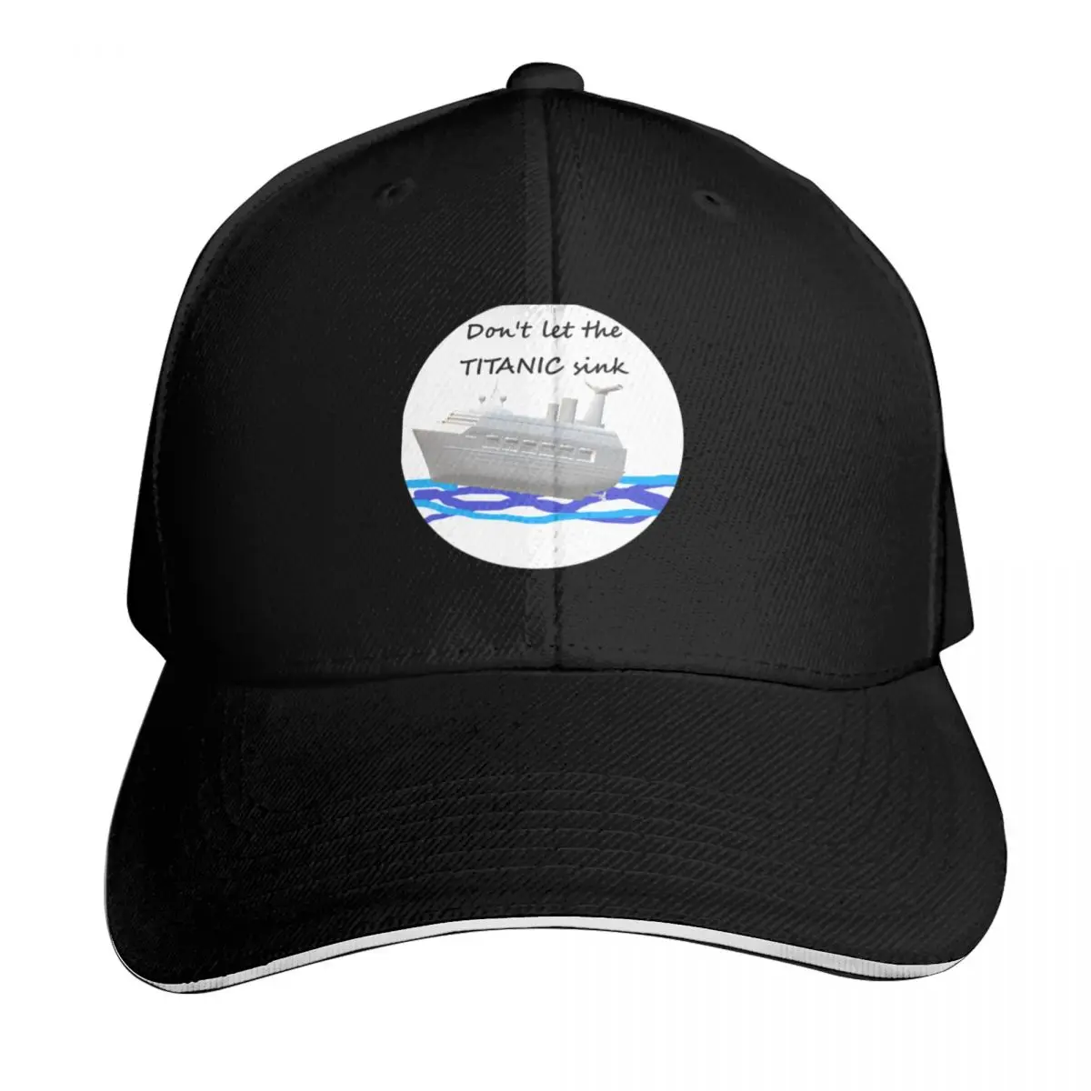 Don't let the TITANIC sink Baseball Cap Streetwear Hip Hop Trendy Vintage Retro Embroidered Lightweight Packable