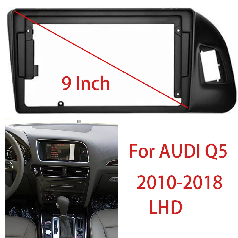 

2Din Car Radio Audio Face Plate Fascia Frame For 2010-2018 AUDI Q5 LHD 9 inch Big Screen CD/DVD Player Panel Dash Mount Kit
