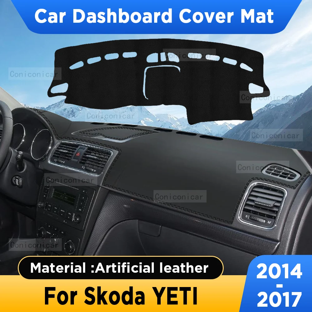 

For Skoda YETI 2014 2015 2016 2017 Car Dashboard Cover Mat Sun Shade Pad Artificial Leather Rug Panel Mat Carpets Accessories