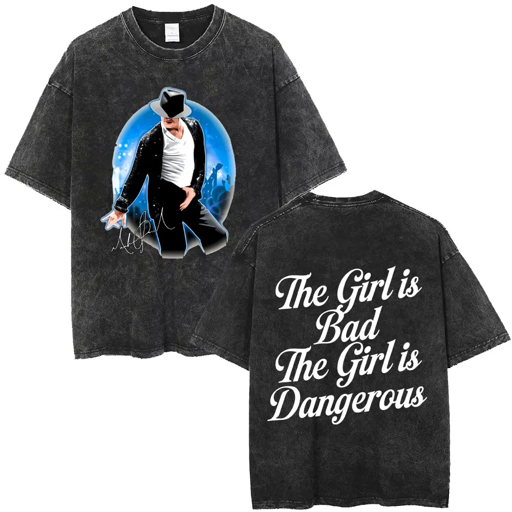 

Washed Vintage Michael Jackson The Girl Is Bad The Girl Is Dangerous Merch T-shirt Men Women Clothing Retro Gothic Rock T Shirts
