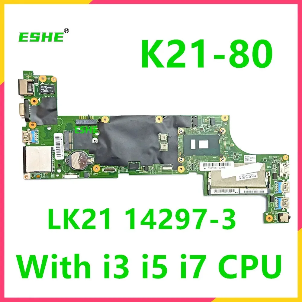 

LK21 14297-3 For Lenovo K21-80 Notebook Motherboard 14297-1 With CPU I3-6100U I5-6200U/6300U I7-6500U 100% test work