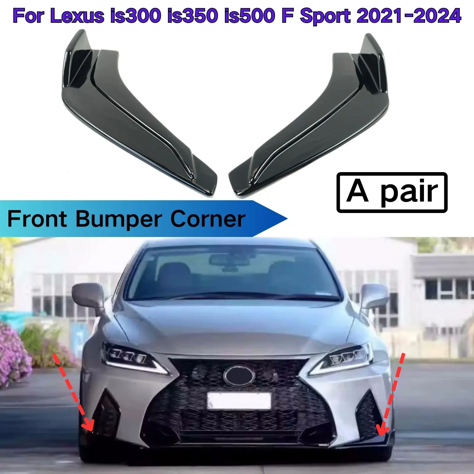 

For Lexus Is300 Is350 Is500 F Sport 2021-2024 Front Bumper Corner Car Accessories Spoiler Body Kit Splitter DIffuser Protector
