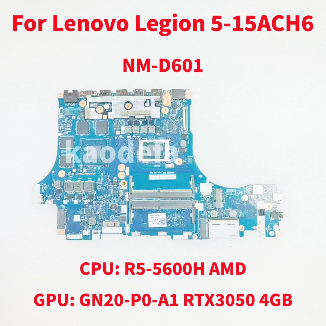 NM-D601 For Lenovo Legion 5-15ACH6 Laptop Motherboard CPU: R5-5600H GPU: QN20-P0-A1 RTX3050 4G FRU: 5B21C41688 100% Test OK