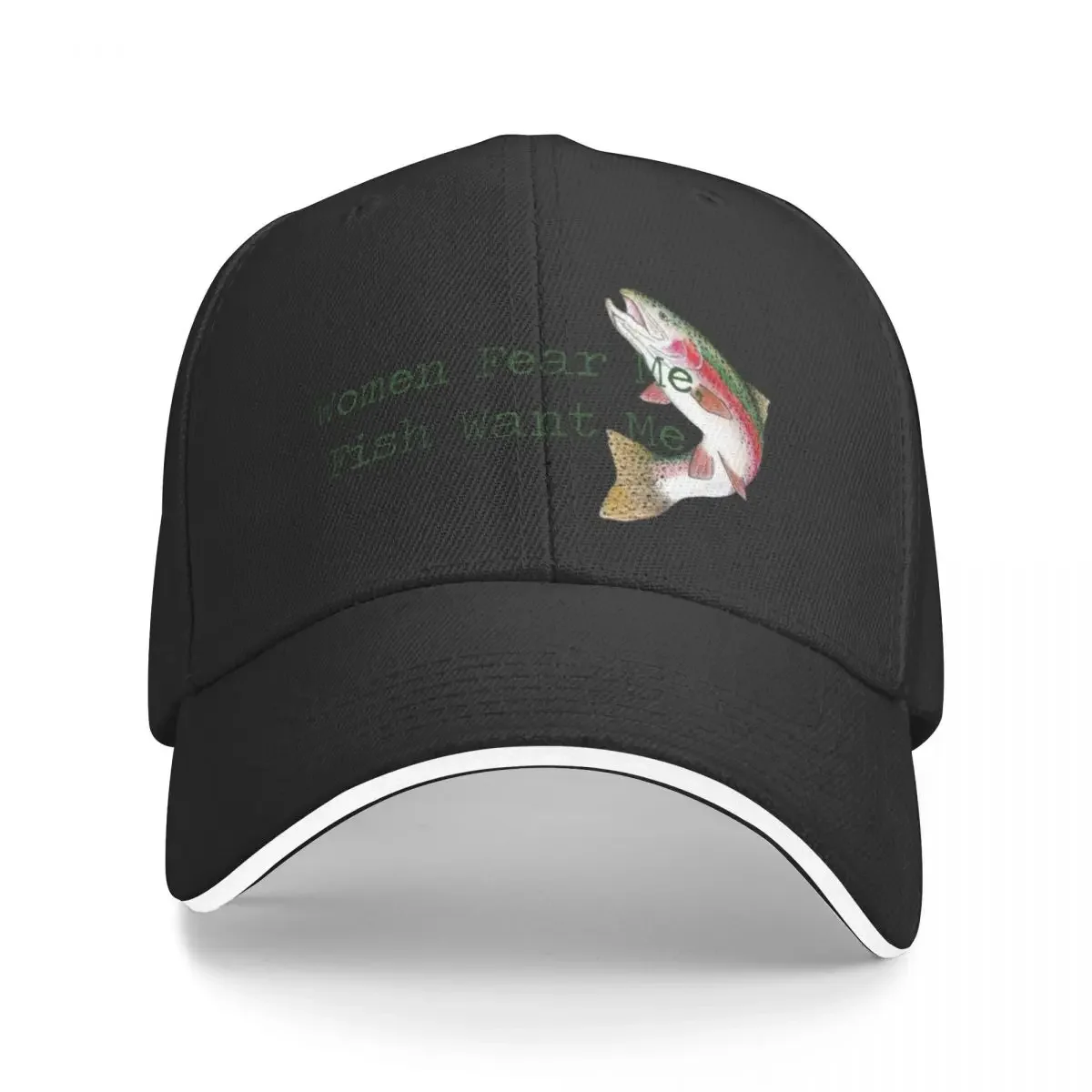 

“Women Fear Me, Fish Want Me” Baseball Cap funny hat Sunhat cute Mens Hats Women's
