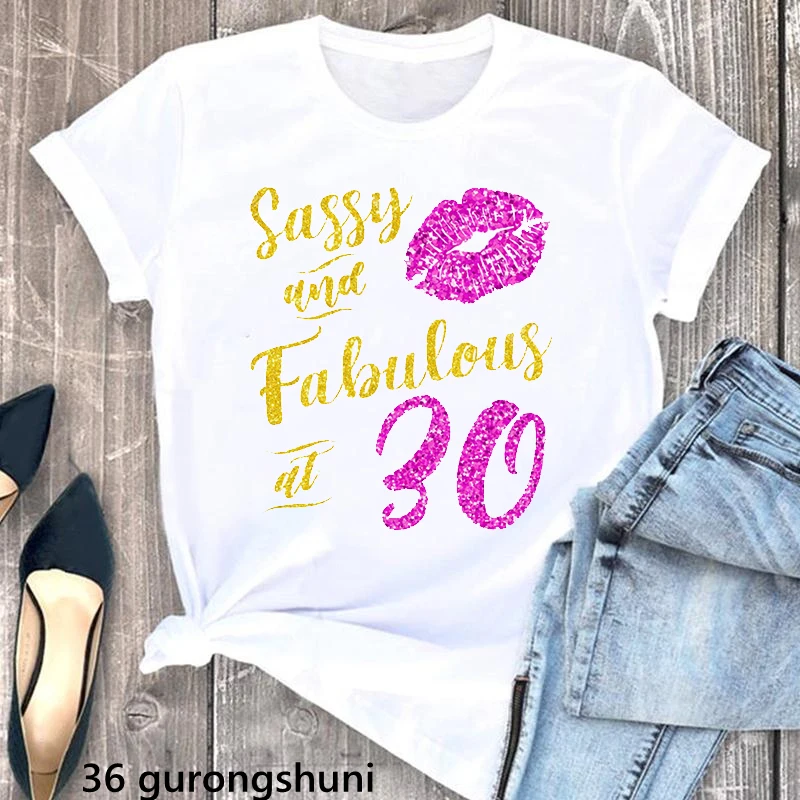 

Sassy And Fabulous At 30th/40th/50th Graphic Print Tshirts Women Birthday Gift Summer Fashion T Shirt Glitter Lips T-Shirt