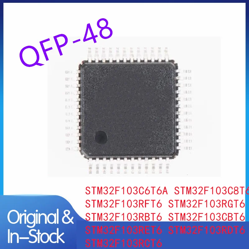 STM32F103C6T6A STM32F103C8T6 STM32F103RFT6 STM32F103RGT6 STM32F103RBT6 STM32F103CBT6 STM32F103RET6 STM32F103RDT6 STM32F103RCT6