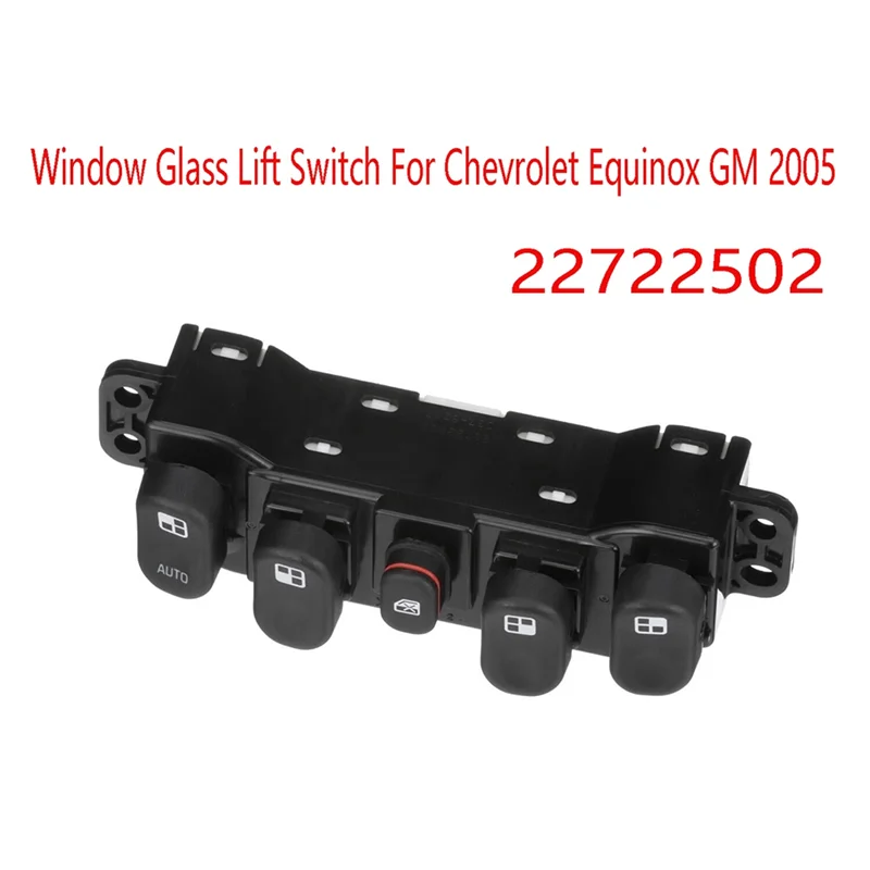 

Car Window Glass Lift Switch For Equinox GM 2005 22722502