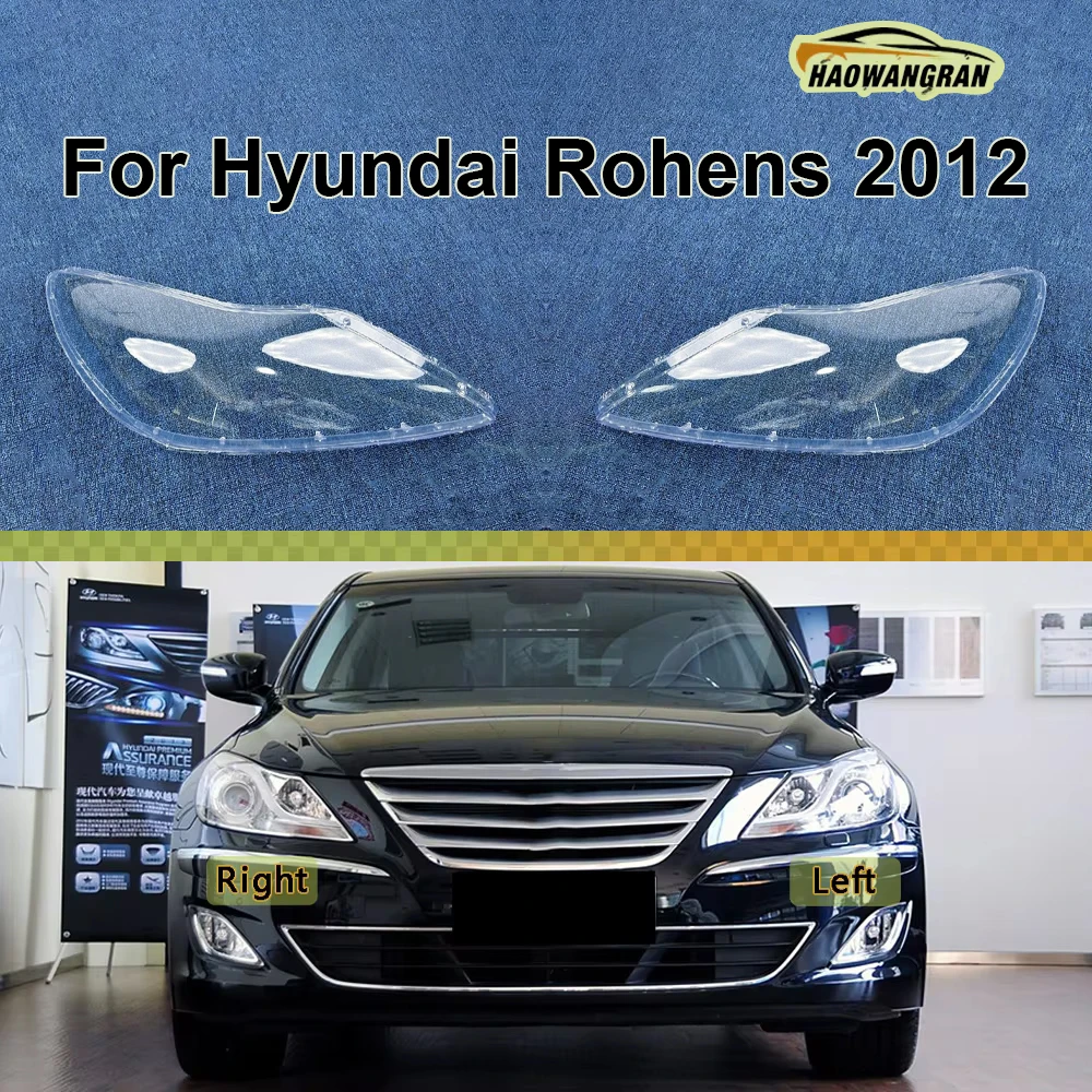 

For Hyundai Rohens 2012 Front Headlight Cover Transparent Lampshade Lamp Lens Headlamp Shell Plexiglass Auto Replacement Parts