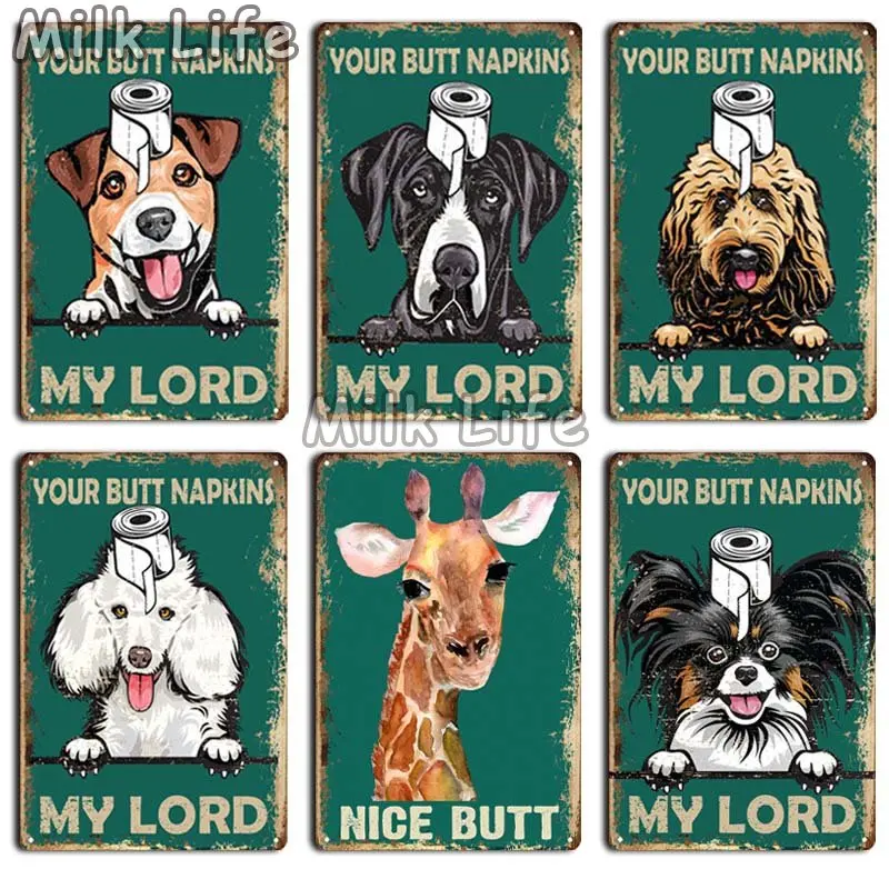 Retro Metal Tin Sign Your Butt Napkins My Lord Vintage Funny Dog Wall Stickers Bathroom Accessories Home Decor Wall Art Plate