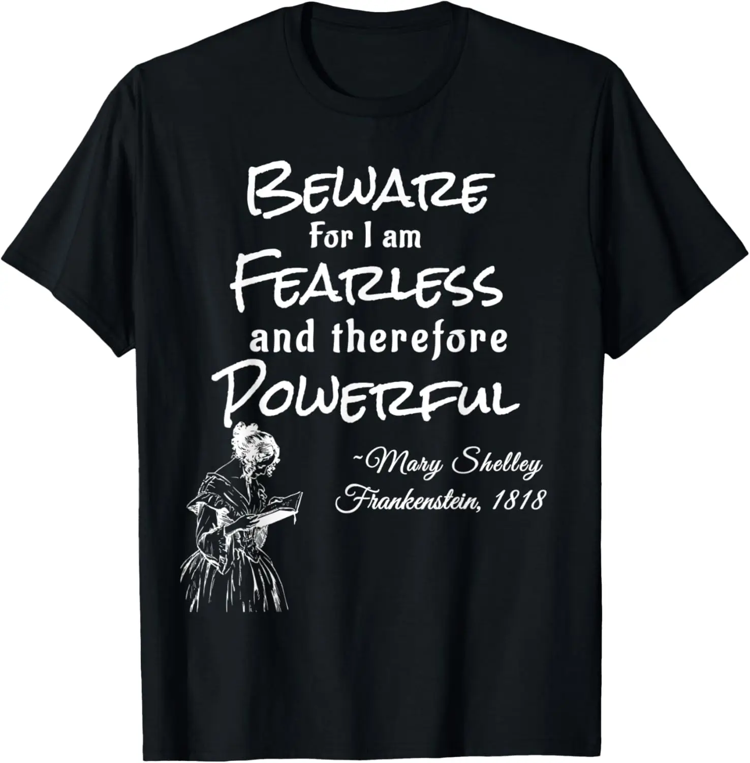 Mary Shelley Frankenstein Quote T-Shirt