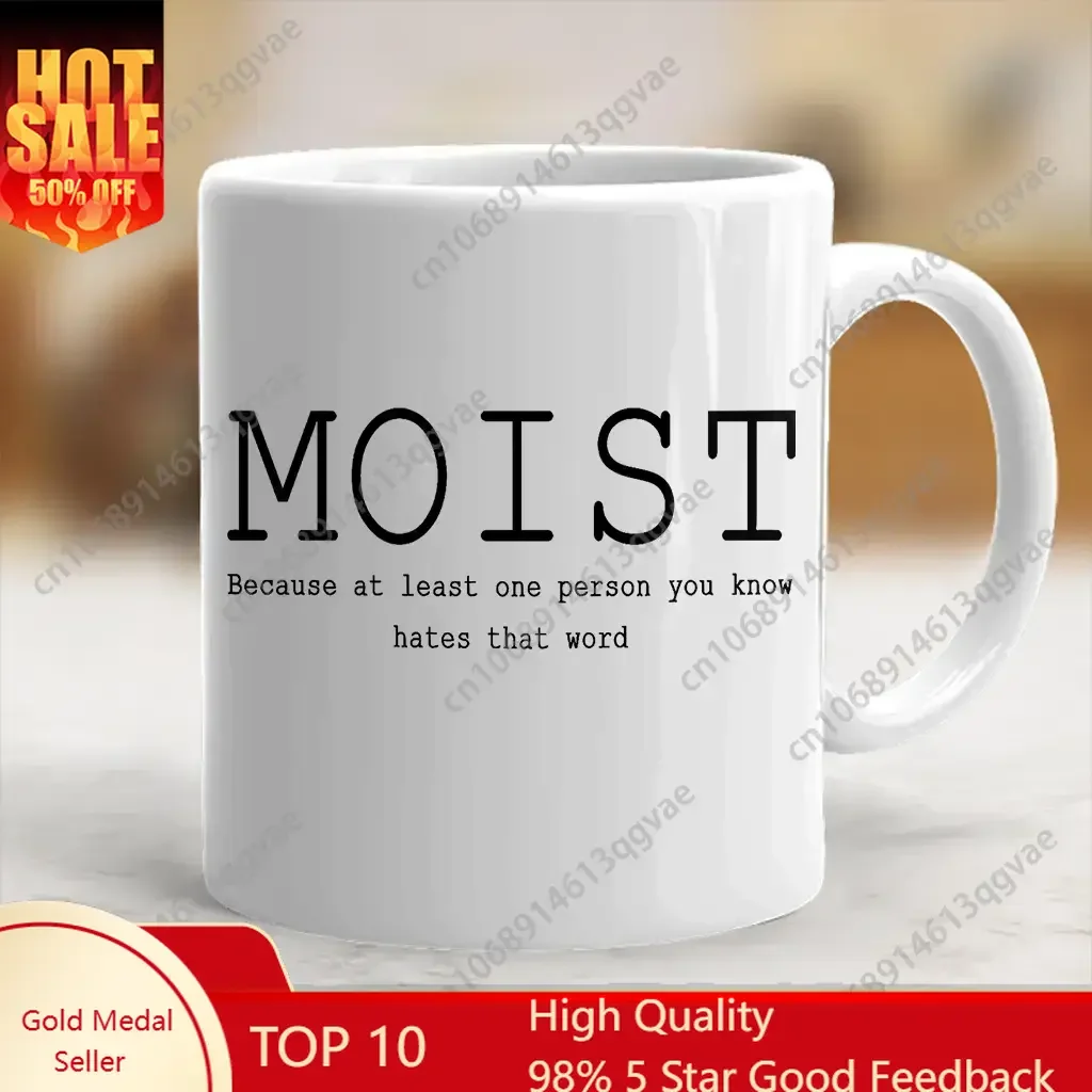 

Funny Moist Coffee Mug Sarcastic Ceramic Mug 11 Oz Ceramic Mugs Water Drinking Tee Cup Juice Cups