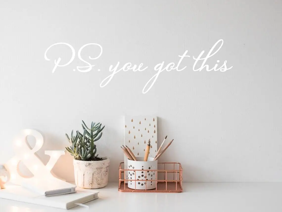 PS You Got This Wall Decal Quote for Office Bedroom Home Decor Vinyl Sticker Motivational Words Wall Tattoo Kids Room T167