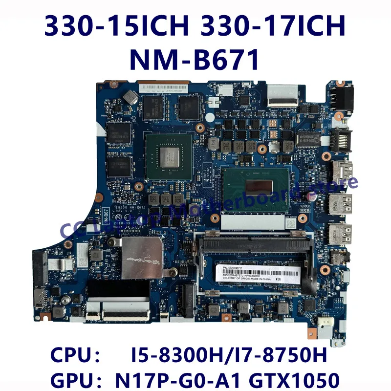 NM-B671 Voor Lenovo 330-15ICH 330-17ICH Laptop Moederbord Met I5-8300H/I7-8750H CPU N17P-G0-A1 GTX1050 RAM: 0 GB/4 GB 100% Getest