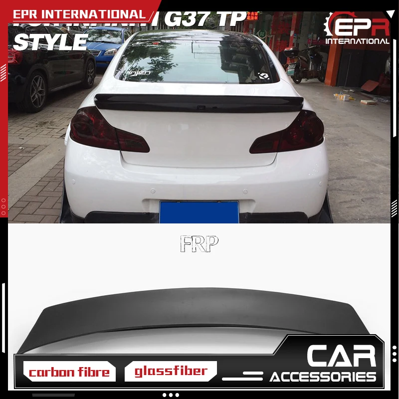 Car-styling For Infiniti G37 TP Style Fiberglass Wide Body Rear Spoiler FRP Fiber Glass Trunk Wing Lip Drift Racing Splitter Kit