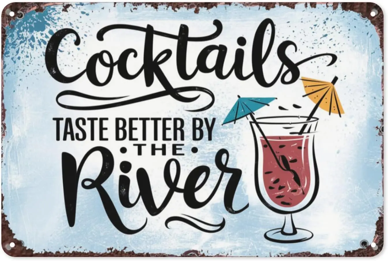 【Riverside Cocktails】Taste Better by The River 8X12IN Retro Tin Sign - Vintage Bar Metal Wall Decor for Patio/Garden, Bohem sign