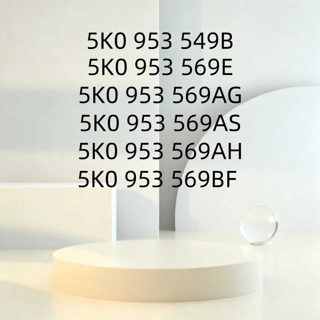 5k0953549b-5k0953569-5k0-953-569-5k0-953-569-ag-as-e-ah-bf-5k0953569ag-5k0953569as-5k0953569e-5k0953569bf-5k0953569ah