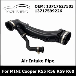 13717627503 Air Guide Intake Pipe Hose Duct 13717599226 13 71 7599226 for BMW MINI Cooper R55 R56 R57 R58 R59 R60