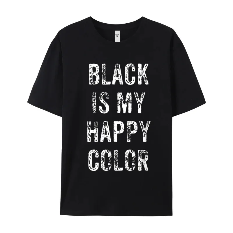 Funny Black Is My Happy Crew Neck T Shirts Summer Letter Tops & Tees Short Sleeve Classic Combed cotton Tops Shirts Female