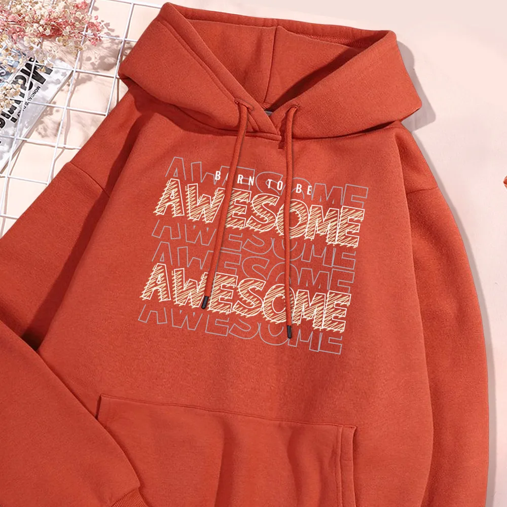 Born To Be Awesome Letter Hoodie Men Simple Loose Fleece Hoodies Flexible Casual Pullover American Style Street Hoody Tops