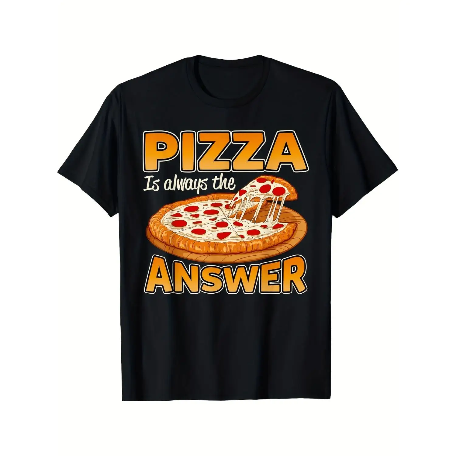 Funny Pizza Lovers Pizza Is Always the Answer Mens T Shirt