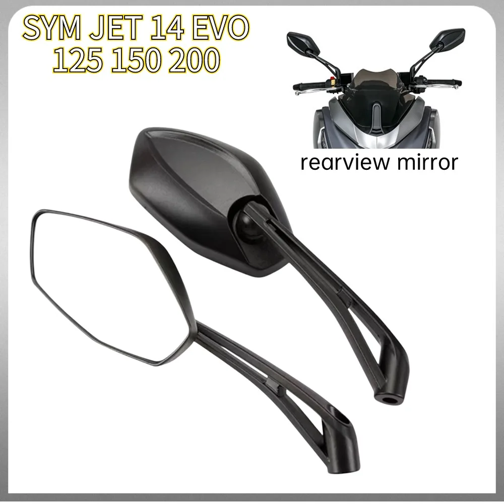 New For Accessories SYM JET 14 EVO 125 150 200 Modified Original Rearview Mirror Reflective Rearview Mirror Reversing Mirror