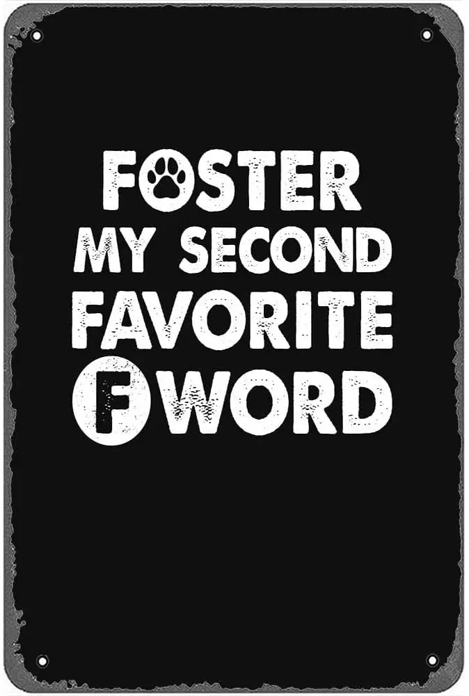 My Second Favorite F Word Dog Foster Mom Metal Signs Vintage Bar Man Cave Garage Wall Art Billiard house Farm Gift 8x12inch