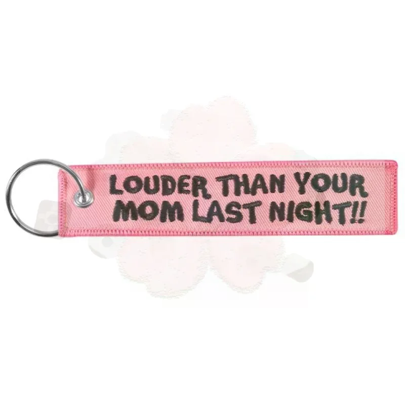 LOUDER THAN YOUR MOM Quotes Keychain Embroidery for Car and Backpack Key Holders Durable Trendy Accessory
