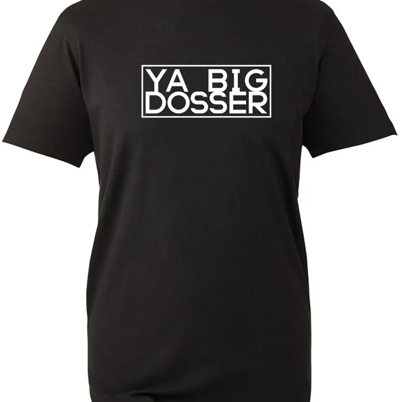Ya Big Dosser T Shi…