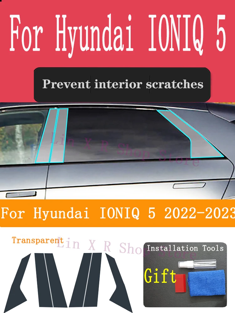 

For Hyundai IONIQ 5 2022 2023 B/C/D -Pillars Car Exterior Automobile Pillar Anti-scratch TPU film protect Protective Film