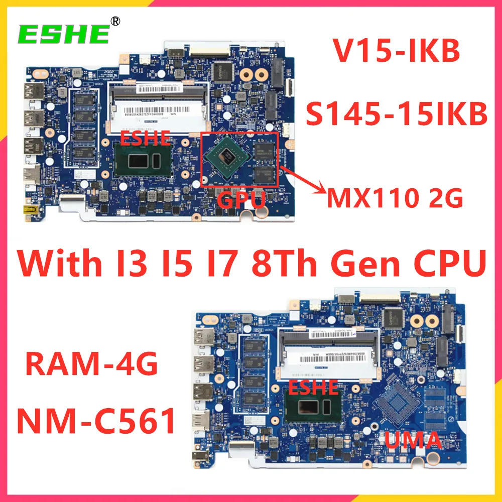 

NM-C561 For Lenovo Ideapad S145-15IKB V15-IKB Laptop Motherboard With I3 I5 I7 CPU 4GB RAM 5B20S43823 5B20S42827 5B20S42824