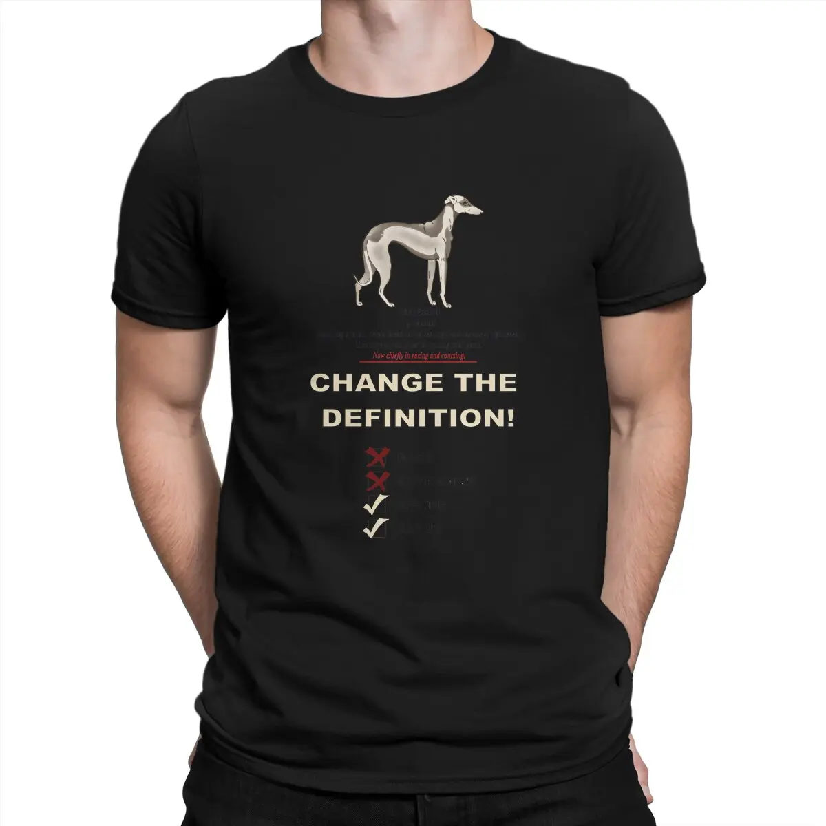 Change The Definition! Men TShirt Greyhounds Dog O Neck Tops 100% Cotton T Shirt Humor Top Quality Birthday Gifts