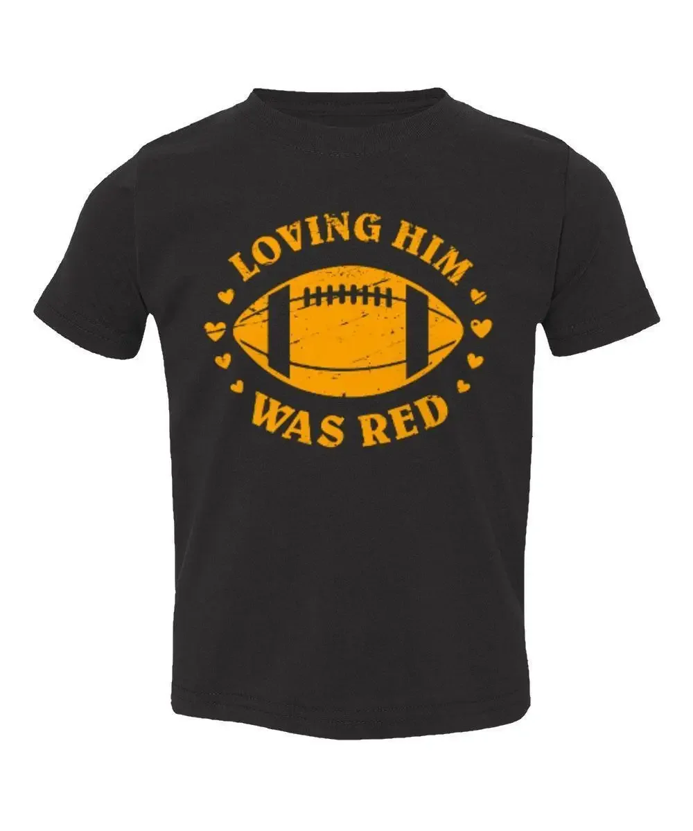 Loving Him Kelce Love Was Red Kansas Football Fans Toddler T-Shirt