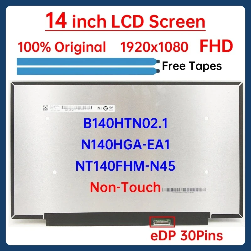 

14 Inch Laptop LCD Screen B140HTN02.1 N140HGA-EA1 NT140FHM-N45 Display Matrix Panel Replacement 1920x1080 eDP 30 Pins Non-Touch