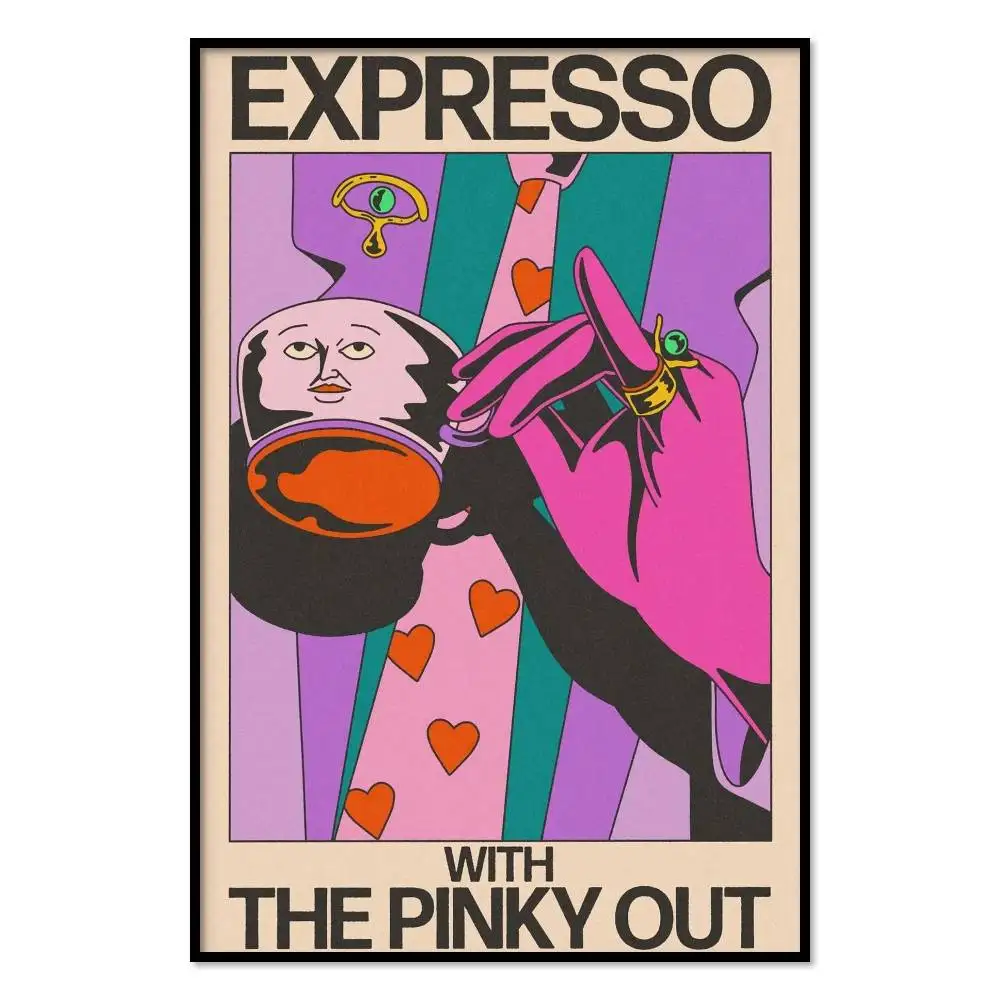 Expresso With the Pinky Out Poster Mural for Living Room Bedroom Wall Office Wall Decor Gift for Friends Unframed