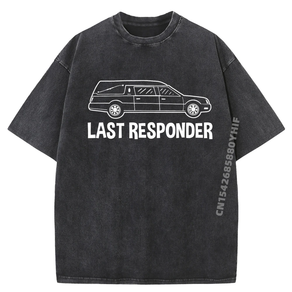 

Last Responder Mortuary Science Student Mortician Gift Clothing Winter Brand Clothing Figures Washed Shirt