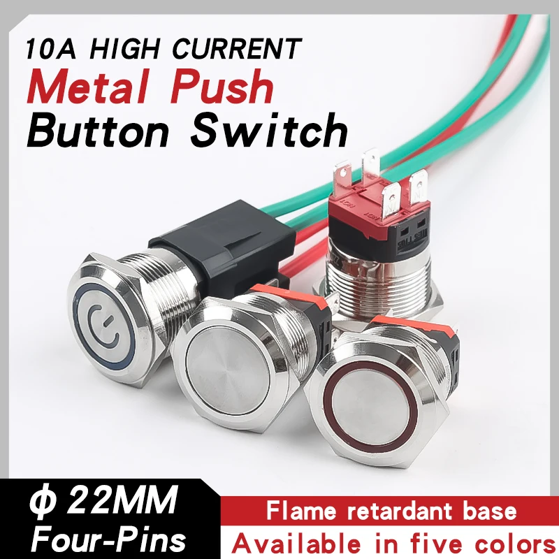 

22mm10Ahigh current, metal push-button switch, flat head with light, self-resetting/self-locking, 4-pin, 2 normally open, wi