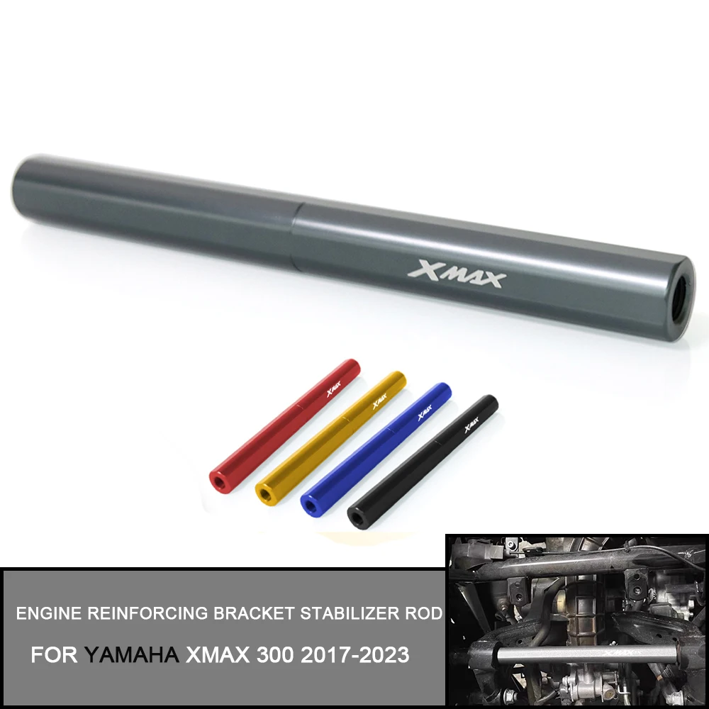 

For YAMAHA XMAX 300 2017-2023 2022 Motorcycle Frame Engine Reinforcing Bar Bracket Stabilizer Rod Rear Struts Suspension Linkage