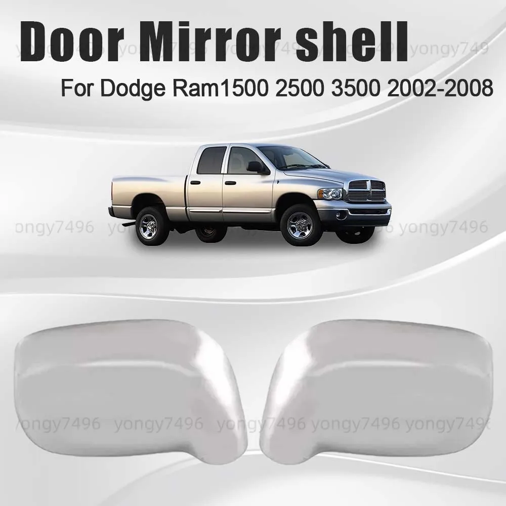 

Protective Cover Door Mirror Shell For Dodge Ram1500 2500 3500 2002-2008 Car Rearview Accessories Replace Electroplating