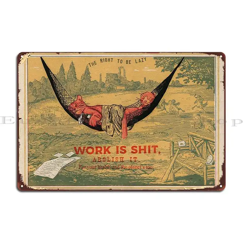 Work Is Sh T Abolish It Metal Sign Design Rusty Cinema Garage Bar Cave Tin Sign Poster