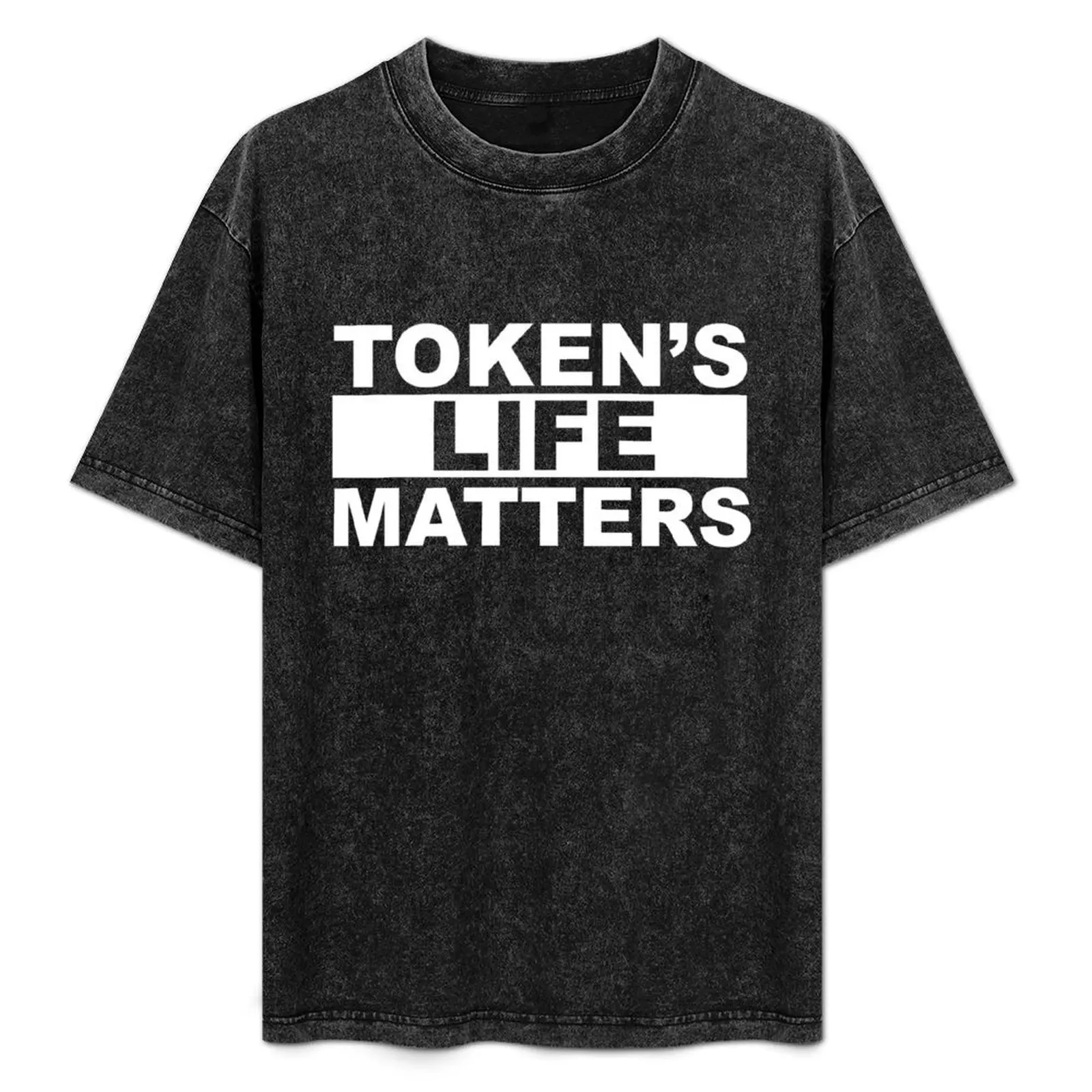 

Token's Life Matters T-Shirt anime tshirt man t shirt cotton man t shirt heavy cotton men t shirt cotton 100% T-Shirt