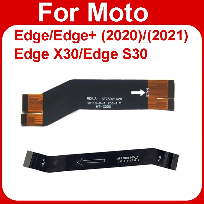 Mainboard Motherboard Flex Cable For MOTO Edge+ Plus 2020 2021 XT2063 XT2061-3 XT2141-1 X30 S30 LCD Screen Display Flex Ribbon