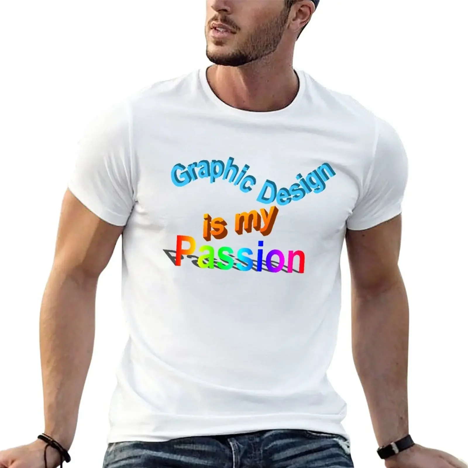 New Graphic Design Is My Passion T-Shirt kawaii clothes black t shirts Oversized t-shirt mens t shirt graphic