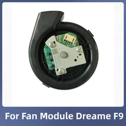 For Dreame F9 Robot Fan Module Vacuum Cleaner Spare Parts With Motor Accessories