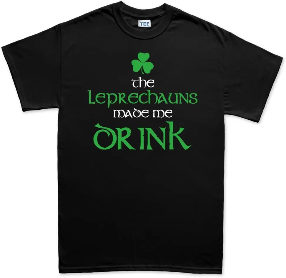 Leprechauns Made Me Drink - Funny St Patrick's Day Shirt for Men - Paddy Gifts - Drinking Shirts - Saint Patty's Fest