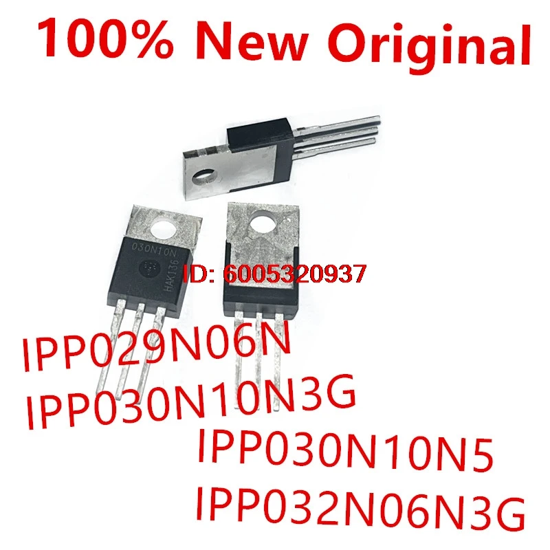 10piece  IPP029N06N  029N06N 、IPP030N10N3G  030N10N 、IPP030N10N5  030N10N5 、IPP032N06N3G  032N06N  New Power Transistor