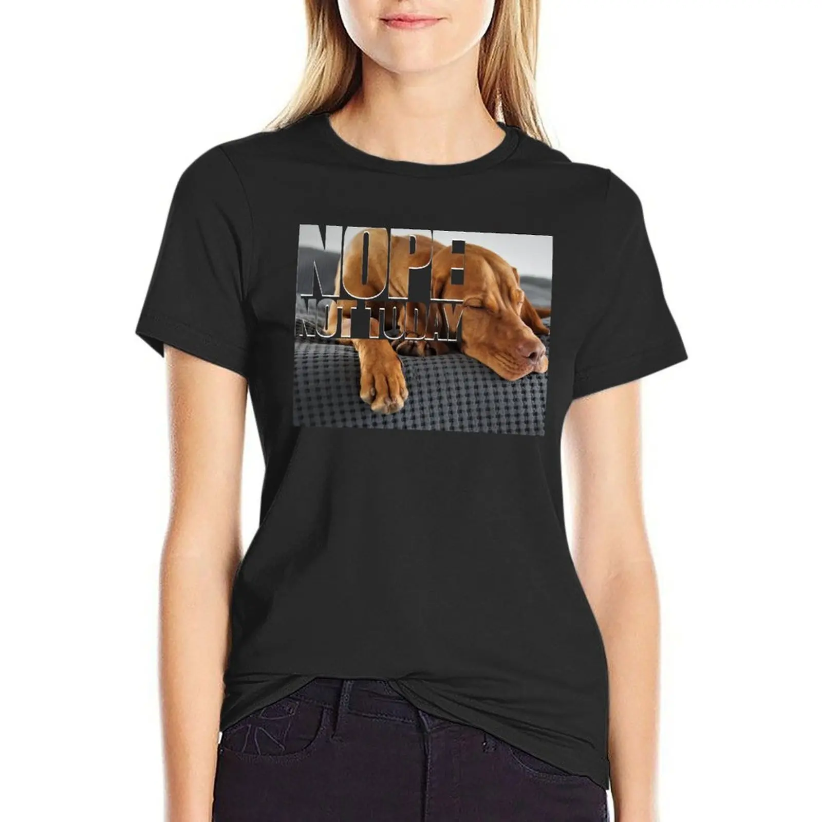 Nope Not Today Hungarian Vizsla T-Shirt lady clothes tees customs quick-drying tshirts woman