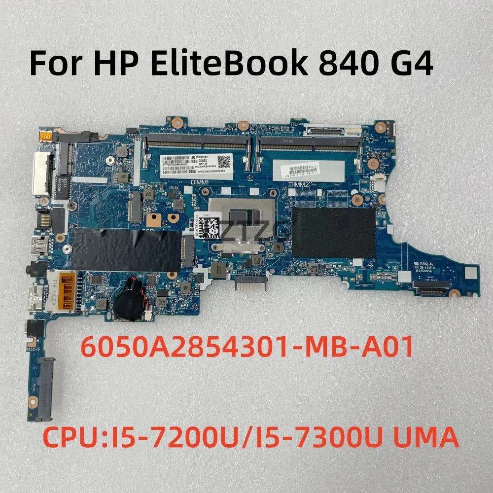 6050A2854301-MB-A01 For HP EliteBook 840 G4 Laptop Motherboard CPU:I5-7200U/I5-7300U UMA 917501-601 917503-601 100% Test OK