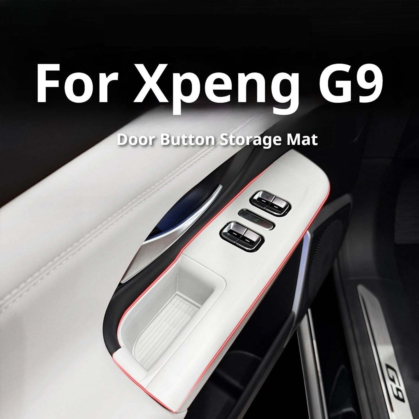 

Fit For Xpeng G9 XiaoPeng G9 2025 2026 Car Door Button Storage Pad Door Handle Storage Tray Pad Interior Silicone Mat